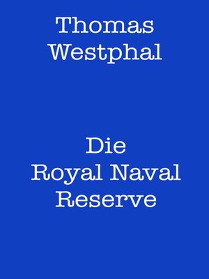 cover image of Die Royal Naval Reserve